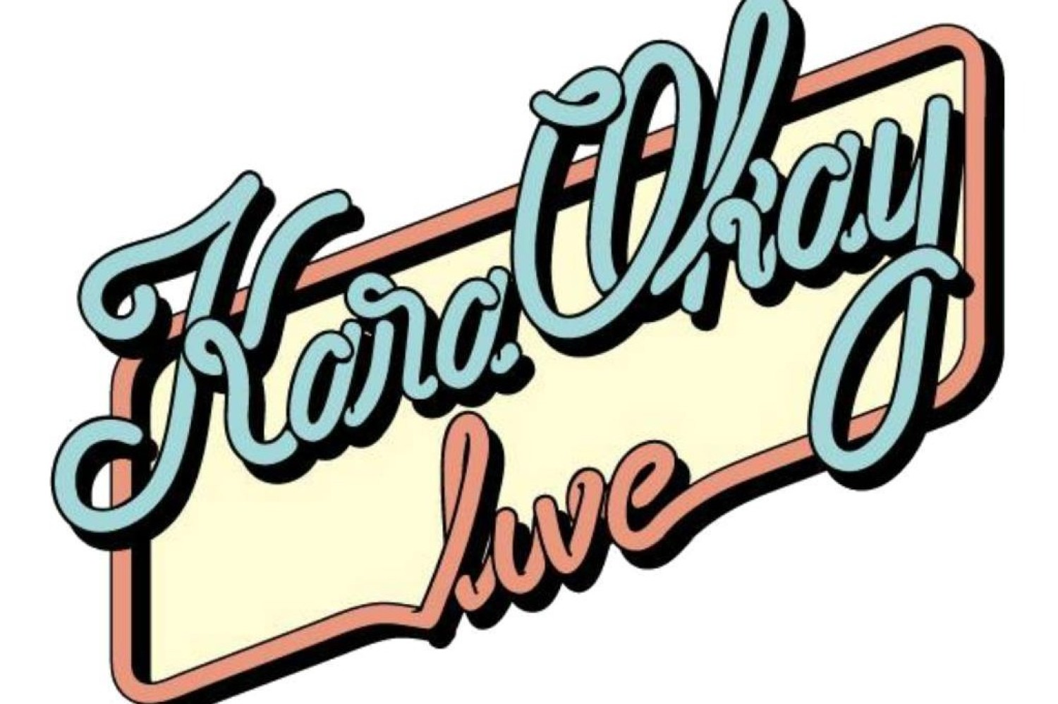 Kara-okay live